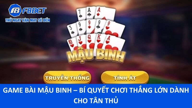 Game Bài Mậu Binh – Bí Quyết Thắng Lớn Dành Cho tân thủ 1 Game Bài Mậu Binh