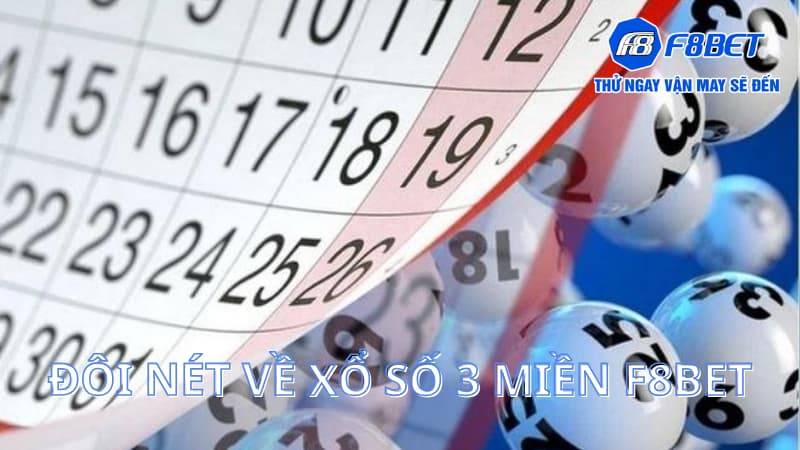 Xổ số 3 miền tại F8Bet và thông tin cần nắm rõ khi chơi 2 Đôi nét về xổ số 3 miền