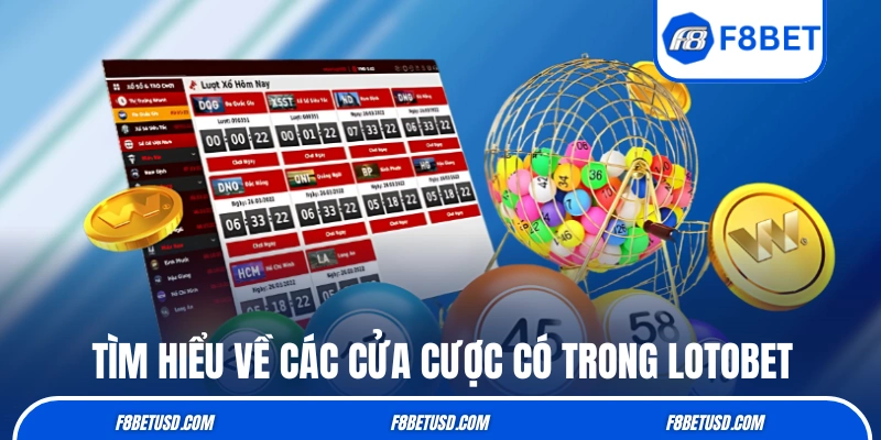 Tìm hiểu về các cửa cược có trong Lotobet